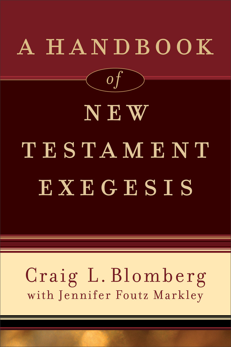A Handbook of New Testament Exegesis - Re-vived