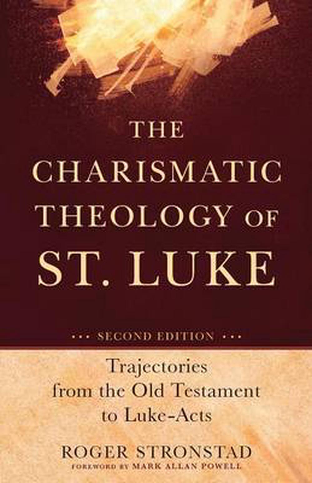 The Charismatic Theology of St. Luke - Re-vived