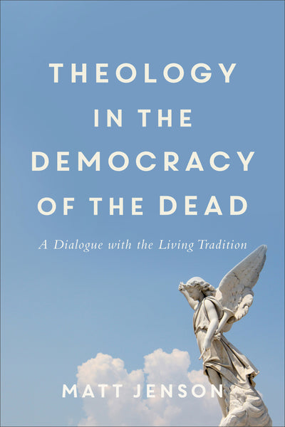 Theology in the Democracy of the Dead - Re-vived