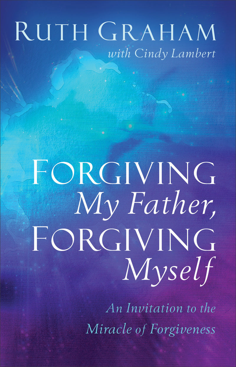 Forgiving My Father, Forgiving Myself - Re-vived