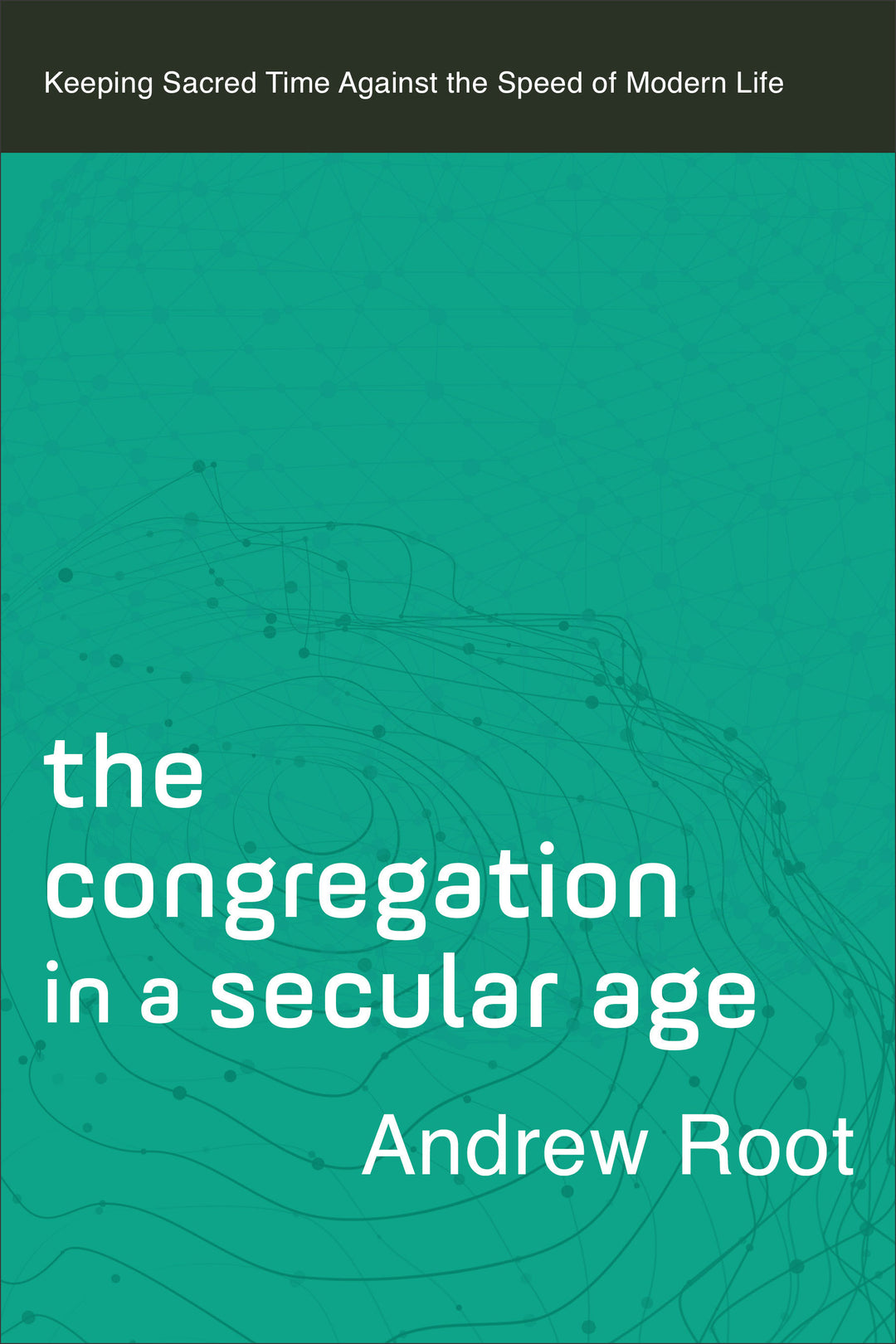 The Congregation in a Secular Age - Re-vived
