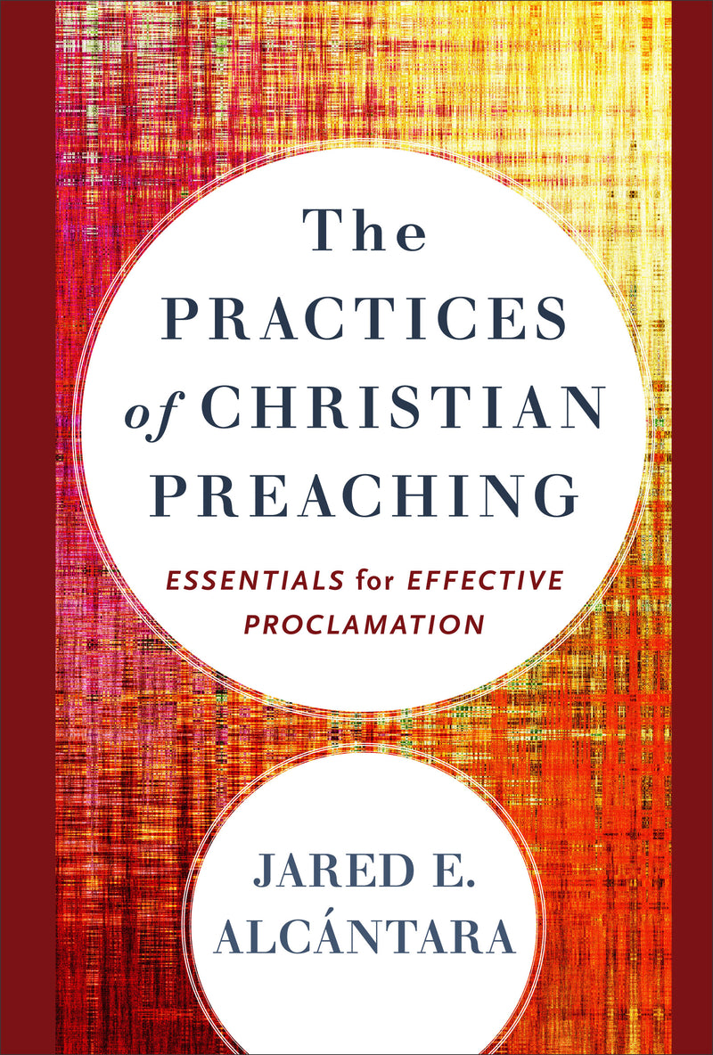 The Practices of Christian Preaching - Re-vived