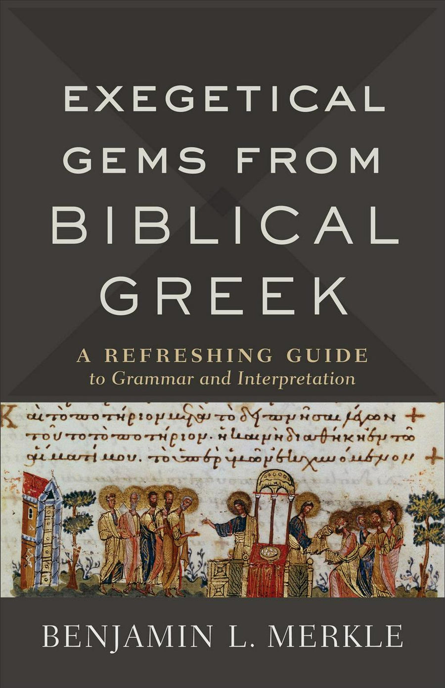 Exegetical Gems from Biblical Greek - Re-vived