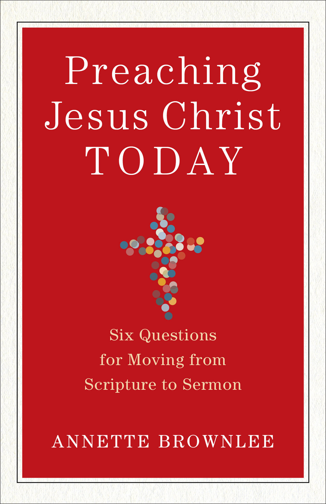 Preaching Jesus Christ Today - Re-vived