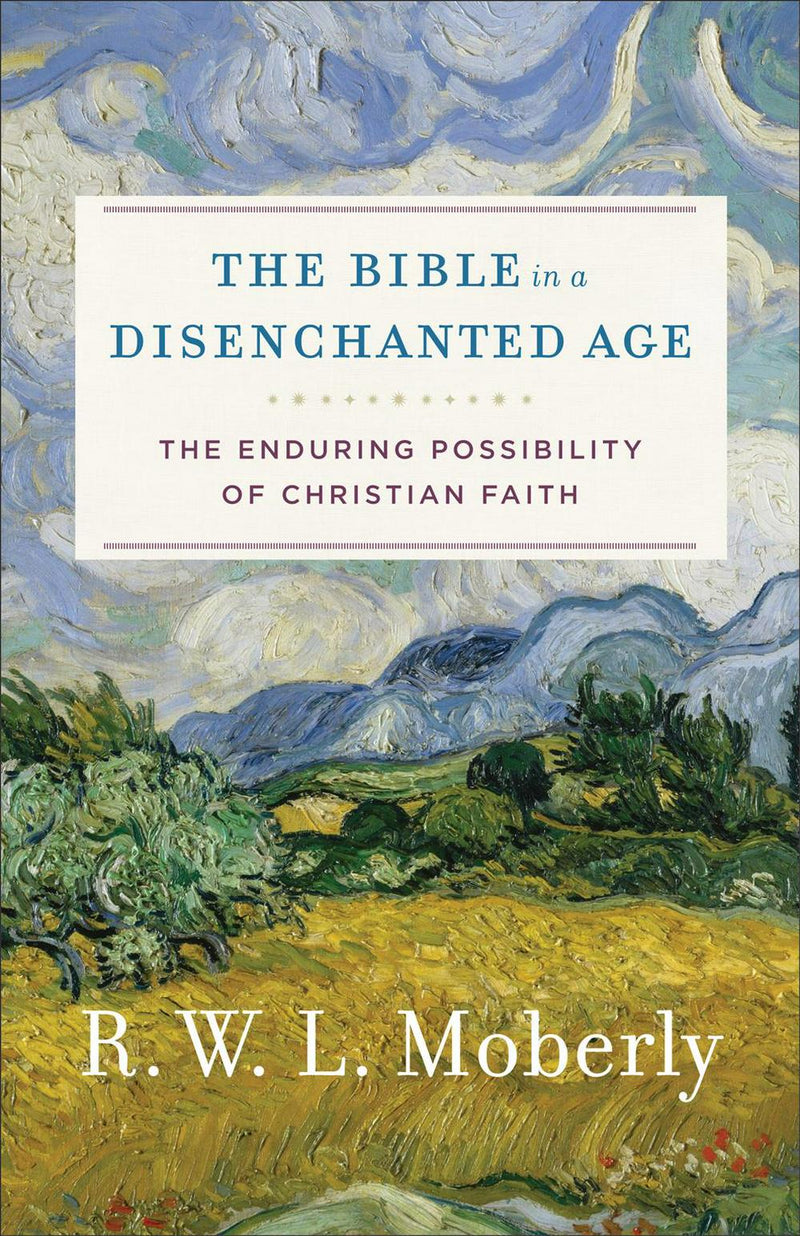 The Bible in a Disenchanted Age