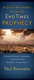 A Quick Reference Guide To End Times Prophecy Paperback - Paul Benware - Re-vived.com