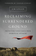 Reclaiming Surrendered Ground Paperback - Jim Logan - Re-vived.com