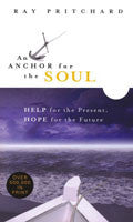 An Anchor For The Soul Paperback - Ray Pritchard - Re-vived.com