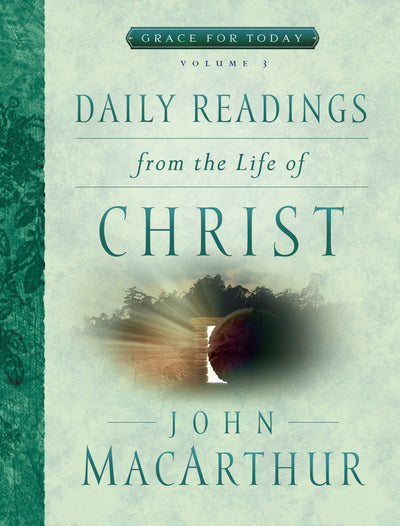 Daily Readings From the Life of Christ, Volume 3 - Re-vived