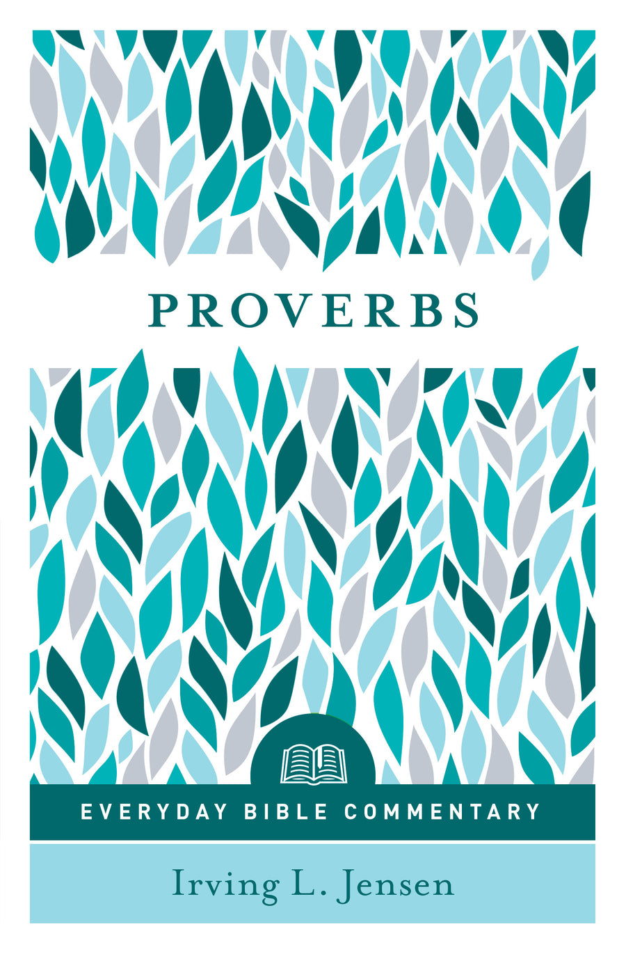 Proverbs- Everyday Bible Commentary - Re-vived