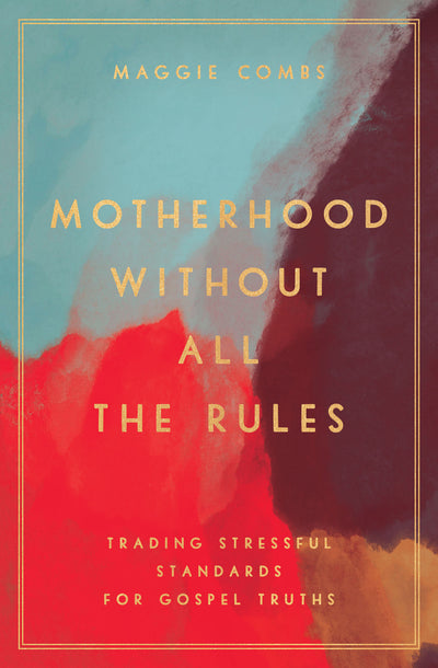 Motherhood Without All the Rules - Re-vived