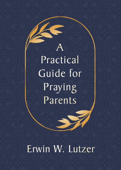 A Practical Guide for Praying Parents - Re-vived