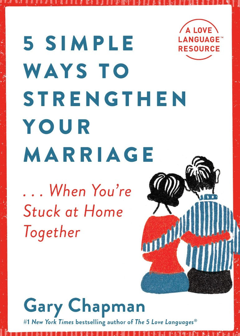 5 Simple Ways to Strengthen Your Marriage...When You're Stuck at Home Together - Re-vived