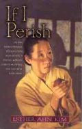 If I Perish Paperback - Esther Ahn Kim - Re-vived.com
