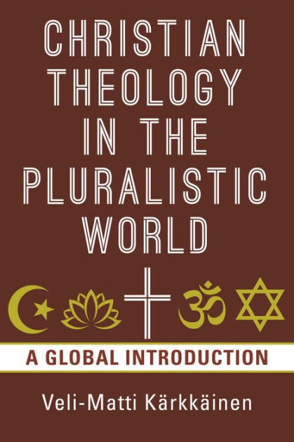 Christian Theology in a Pluralistic World - Re-vived