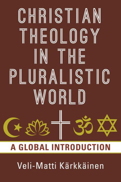 Christian Theology in a Pluralistic World - Re-vived