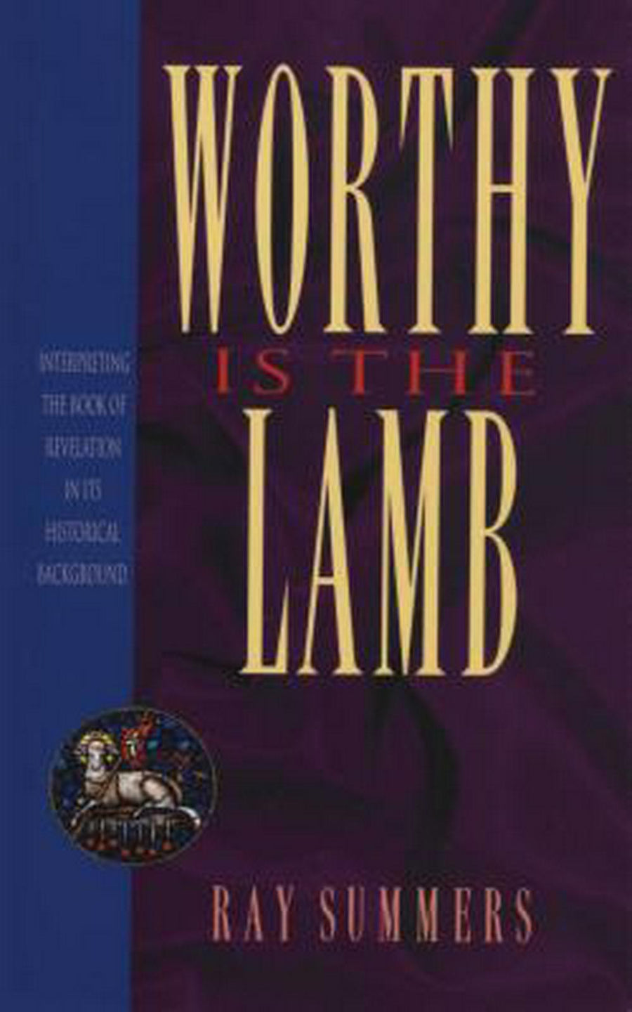 Worthy Is the Lamb - Re-vived
