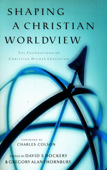 Shaping A Christian Worldview - Re-vived