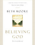 Believing God Devotional Journal Hardback - Beth Moore - Re-vived.com