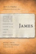 James - Exegetical Guide to the Greek New Testament Paperback - Chris Vlachos - Re-vived.com