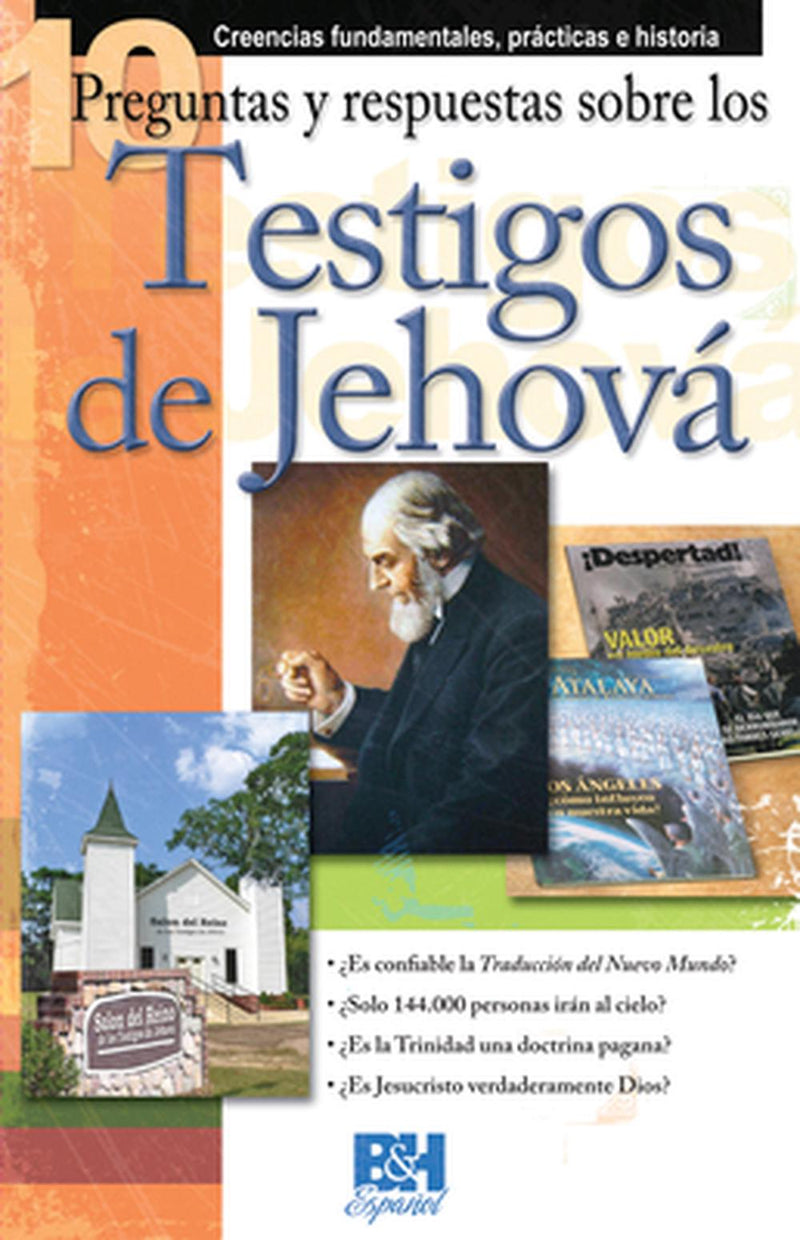 10 Preguntas y Respuestas Sobre los Testigos de Jehova