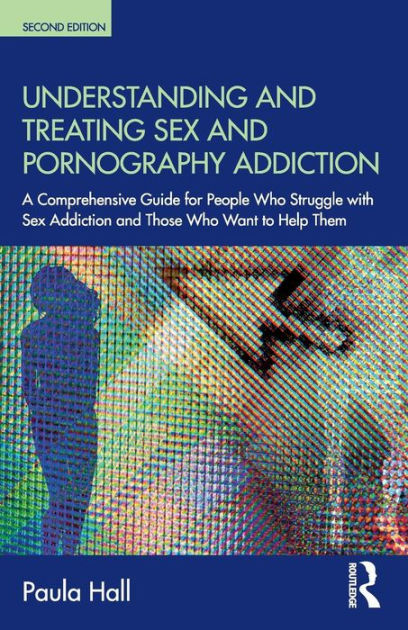 Understanding and Treating Sex and Pornography Addiction - Re-vived