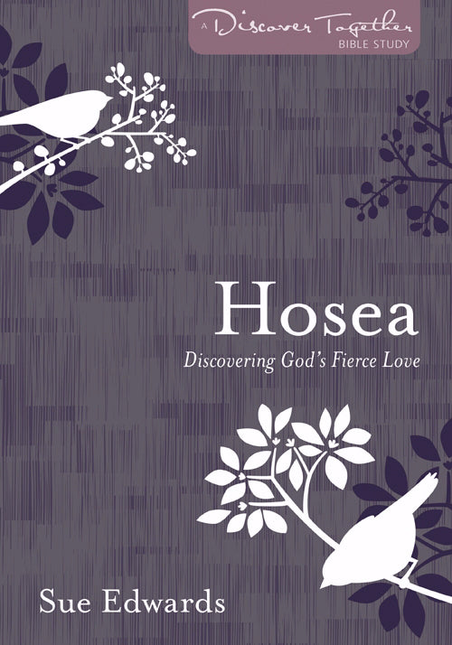 Hosea: Discovering God&