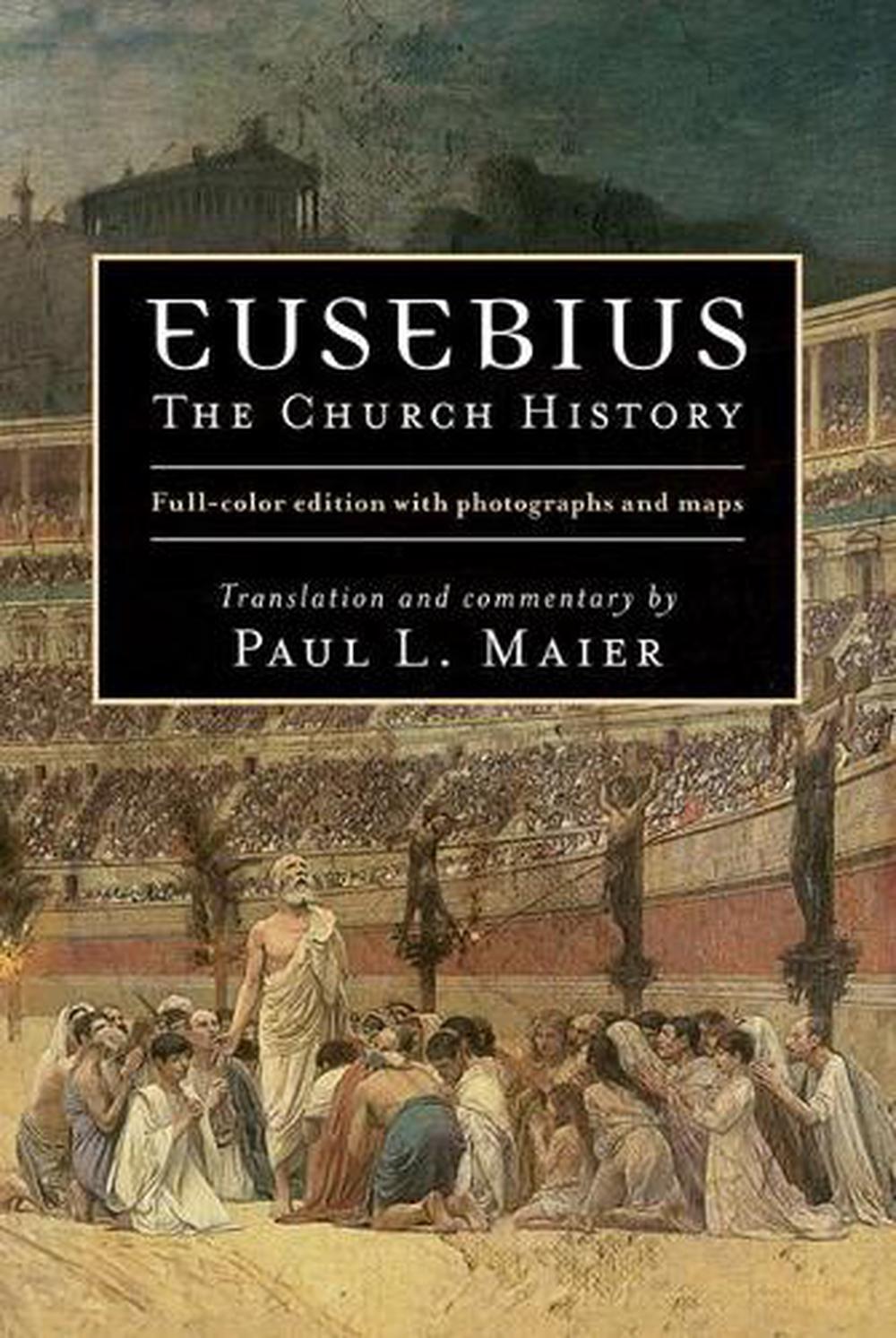 Eusebius: The Church History - Re-vived