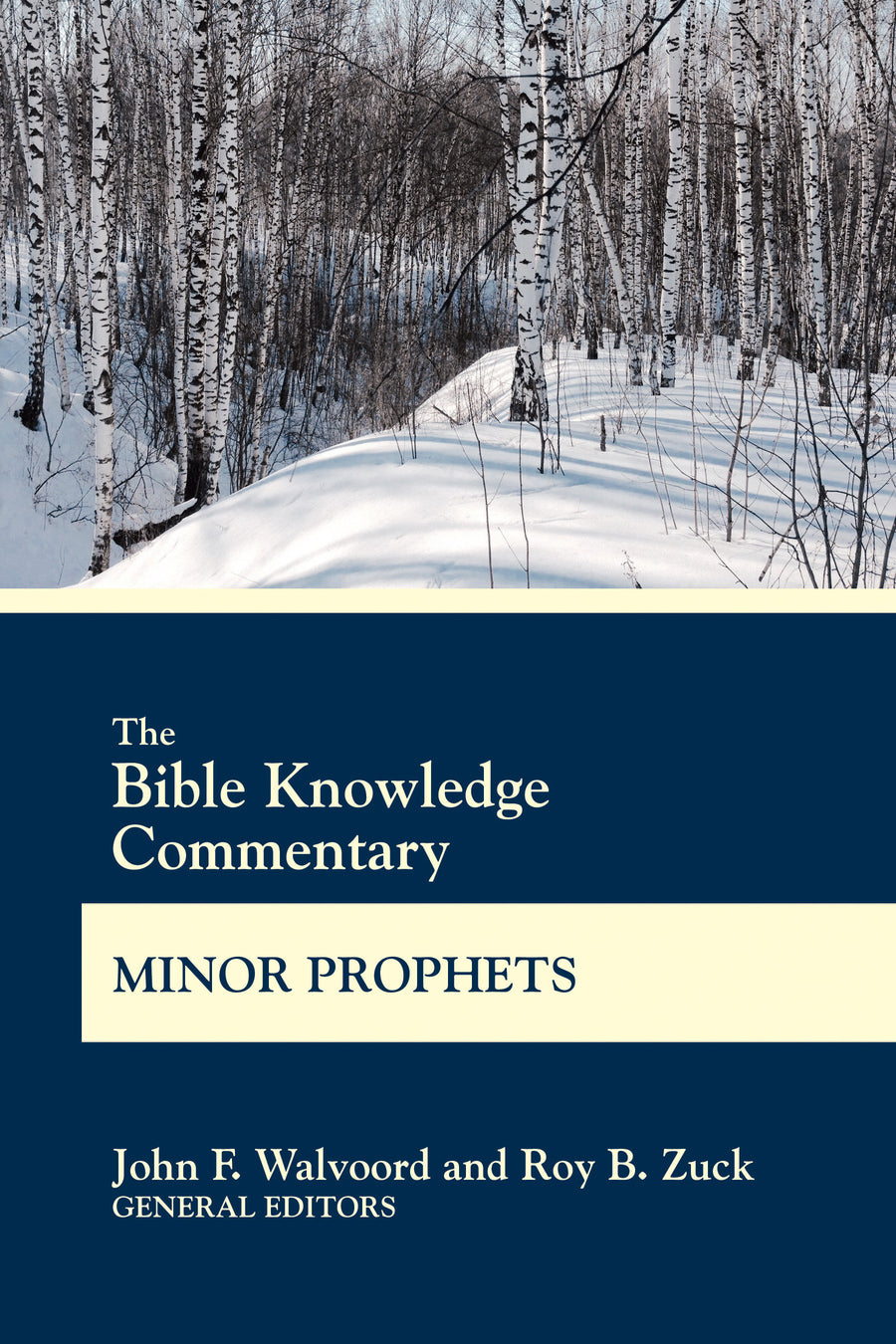 The Bible Knowledge Commentary Minor Prophets - Re-vived