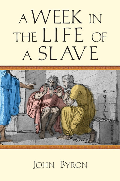 A Week in the Life of a Slave - Re-vived