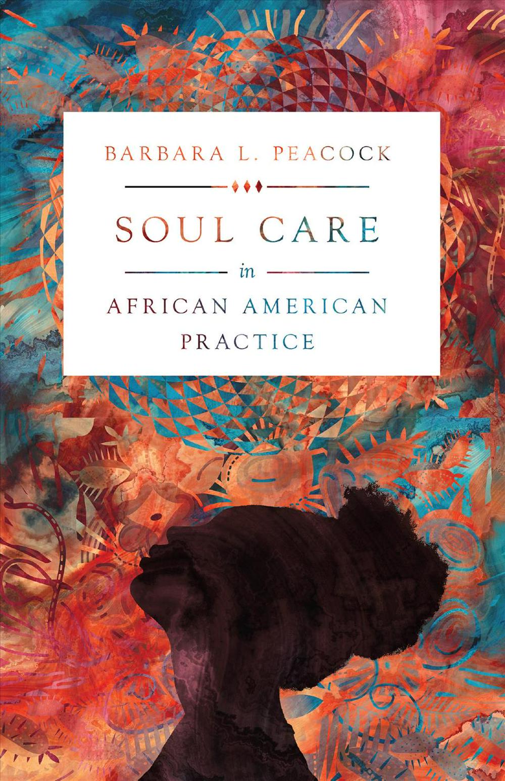 Soul Care in African American Practice - Re-vived