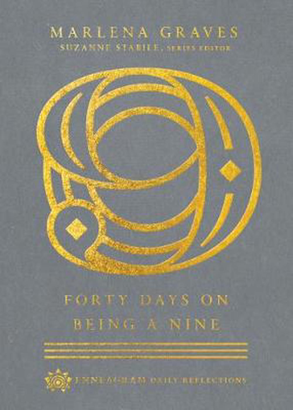 Forty Days on Being a Nine - Re-vived