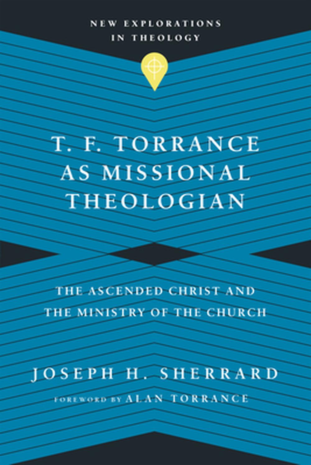 T. F. Torrance as Missional Theologian - Re-vived