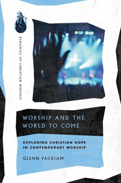 Worship and the World to Come - Re-vived