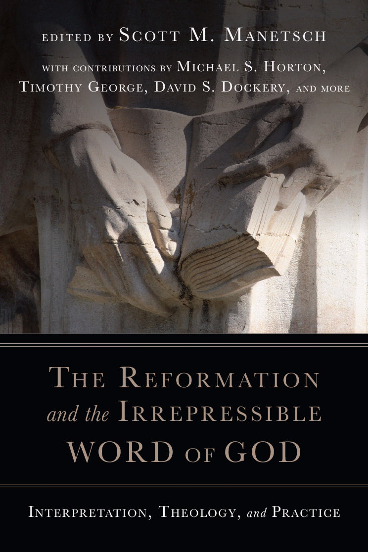 The Reformation And The Irrepressible Word Of God - Re-vived