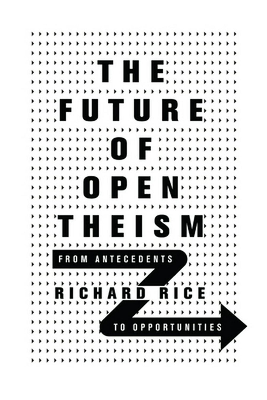 The Future of Open Theism - Re-vived