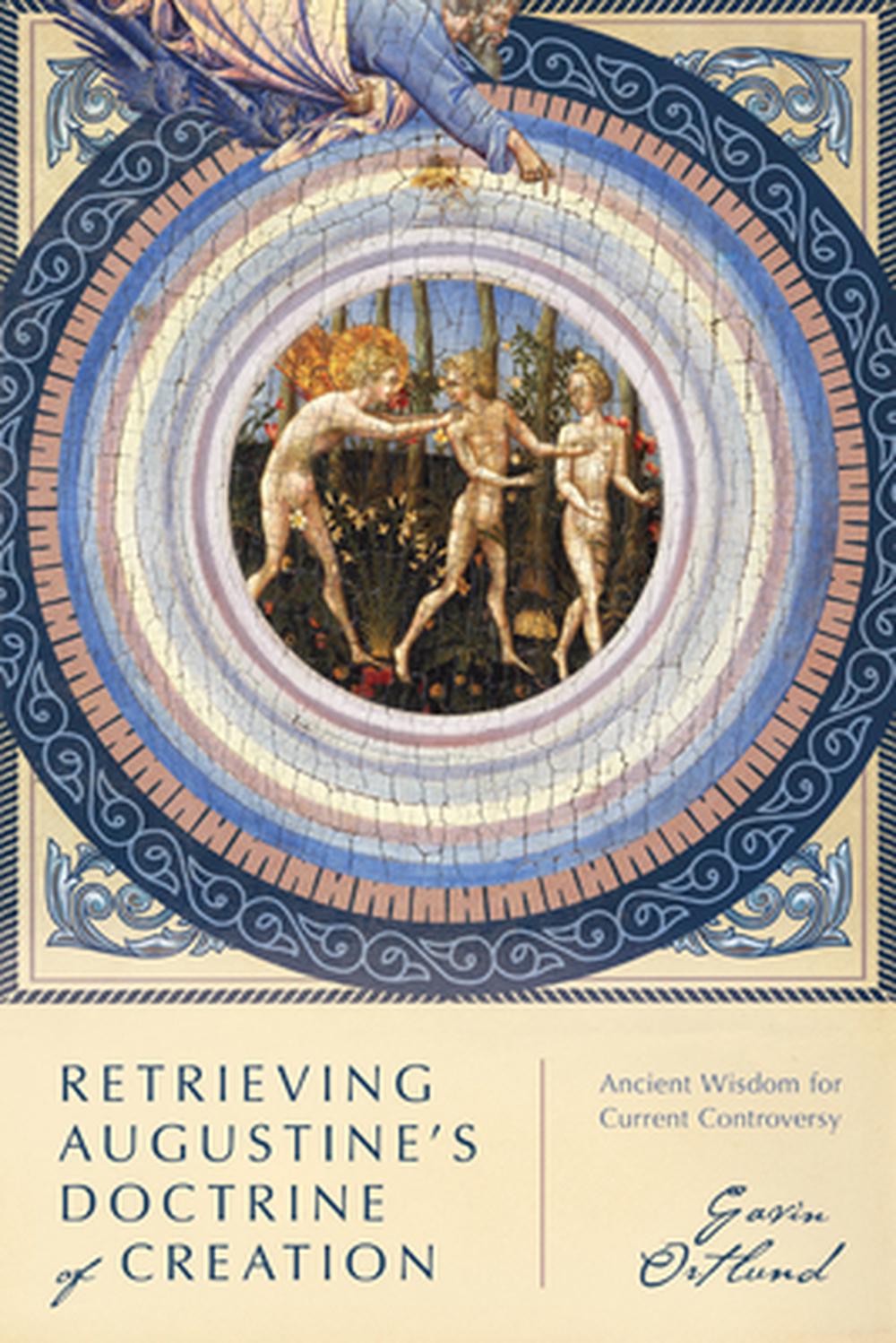 Retrieving Augustine's Doctrine of Creation - Re-vived