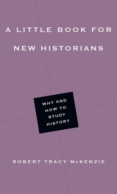 A Little Book For New Historians - Re-vived