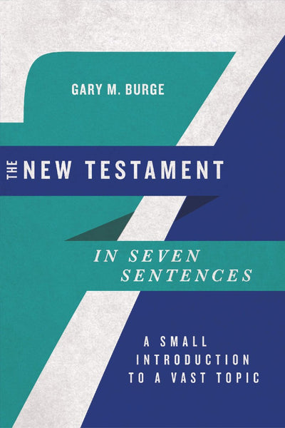 The New Testament in Seven Sentences - Re-vived