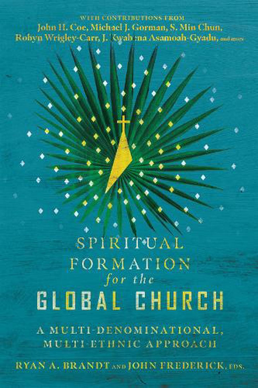 Spiritual Formation for the Global Church - Re-vived