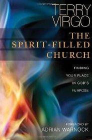 The Spirit-Filled Church: Finding Your Place in God's Purpose - Terry Virgo - Re-vived.com