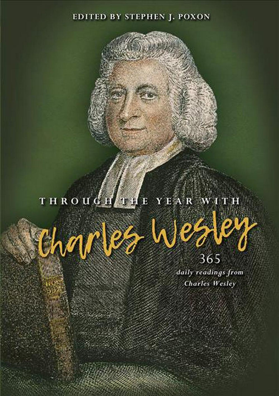 Through the Year with Charles Wesley - Re-vived