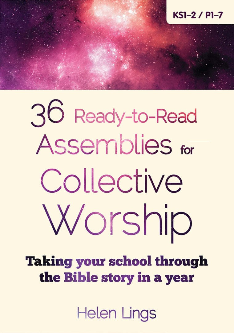 36 Ready-To-Read Assemblies For Collective Worship - Re-vived