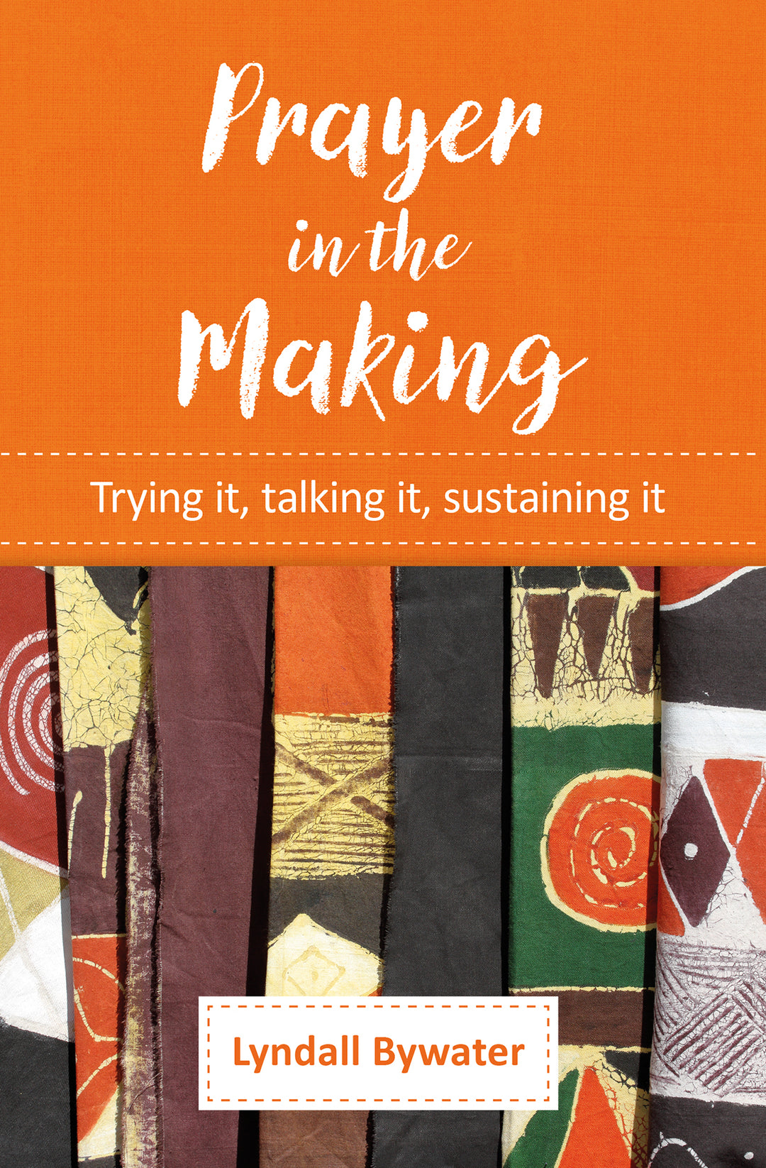 Prayer in the Making - Re-vived