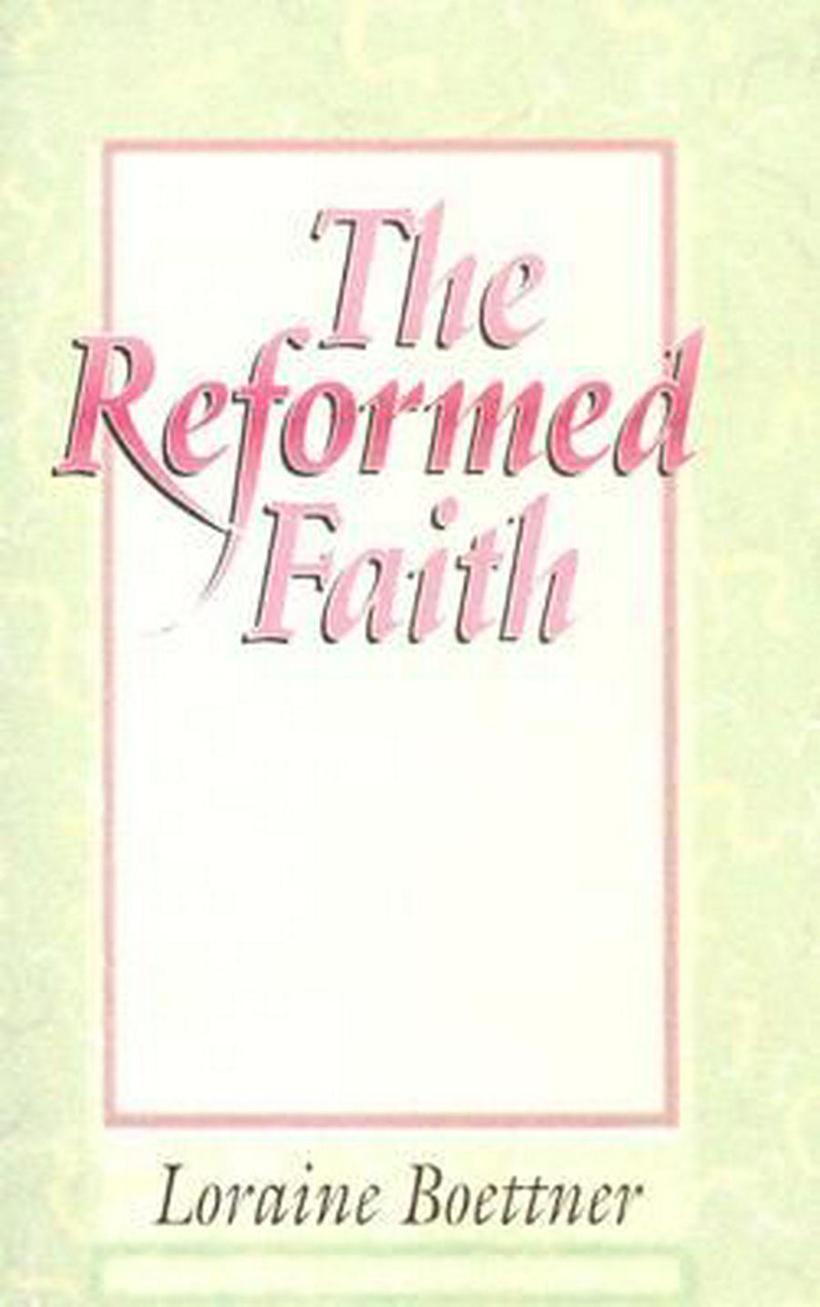 The Reformed Faith - Re-vived
