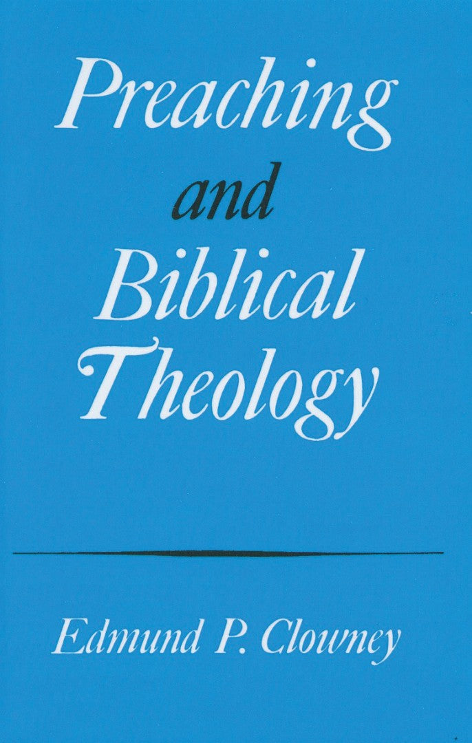 Preaching and Biblical Theology - Re-vived