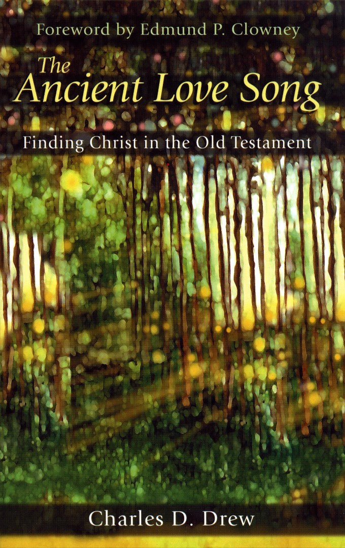 Ancient Love Song: Finding Christ in the Old Testament - Re-vived