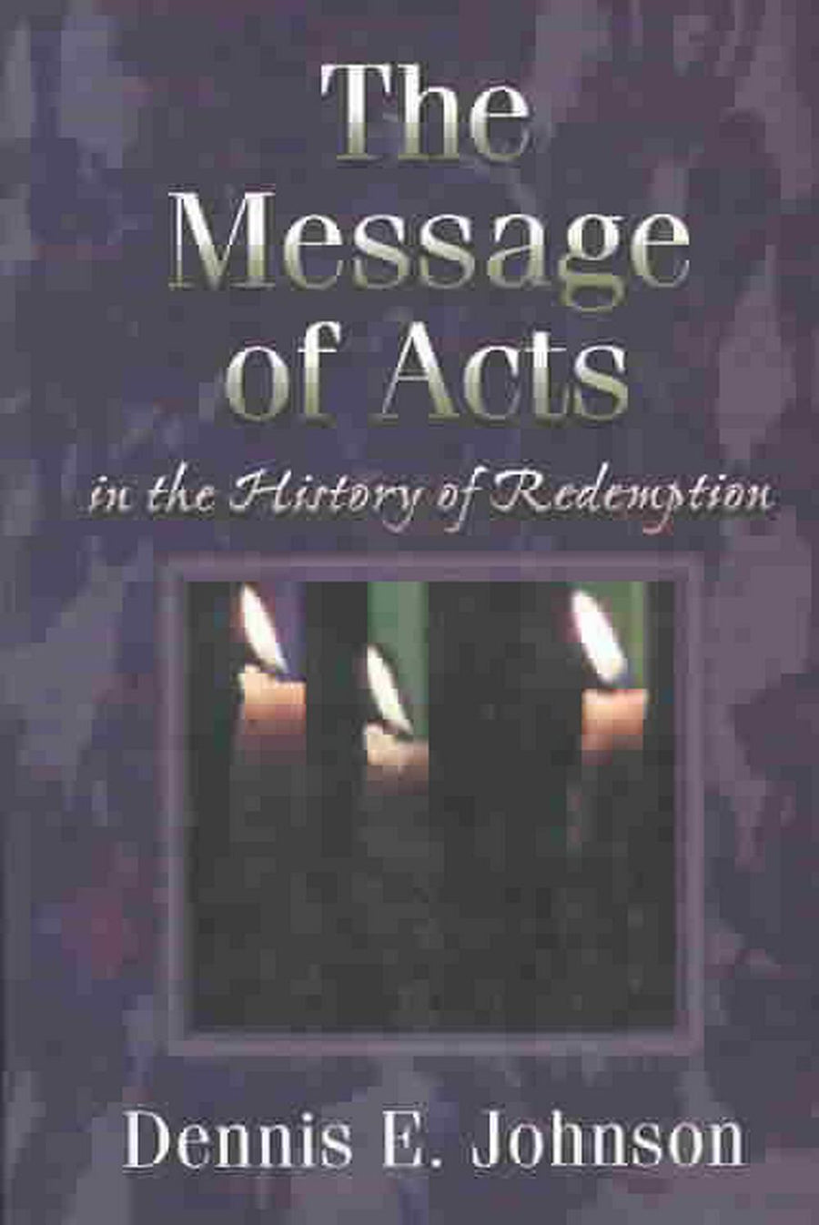 The Message of Acts in the History of Redemption - Re-vived