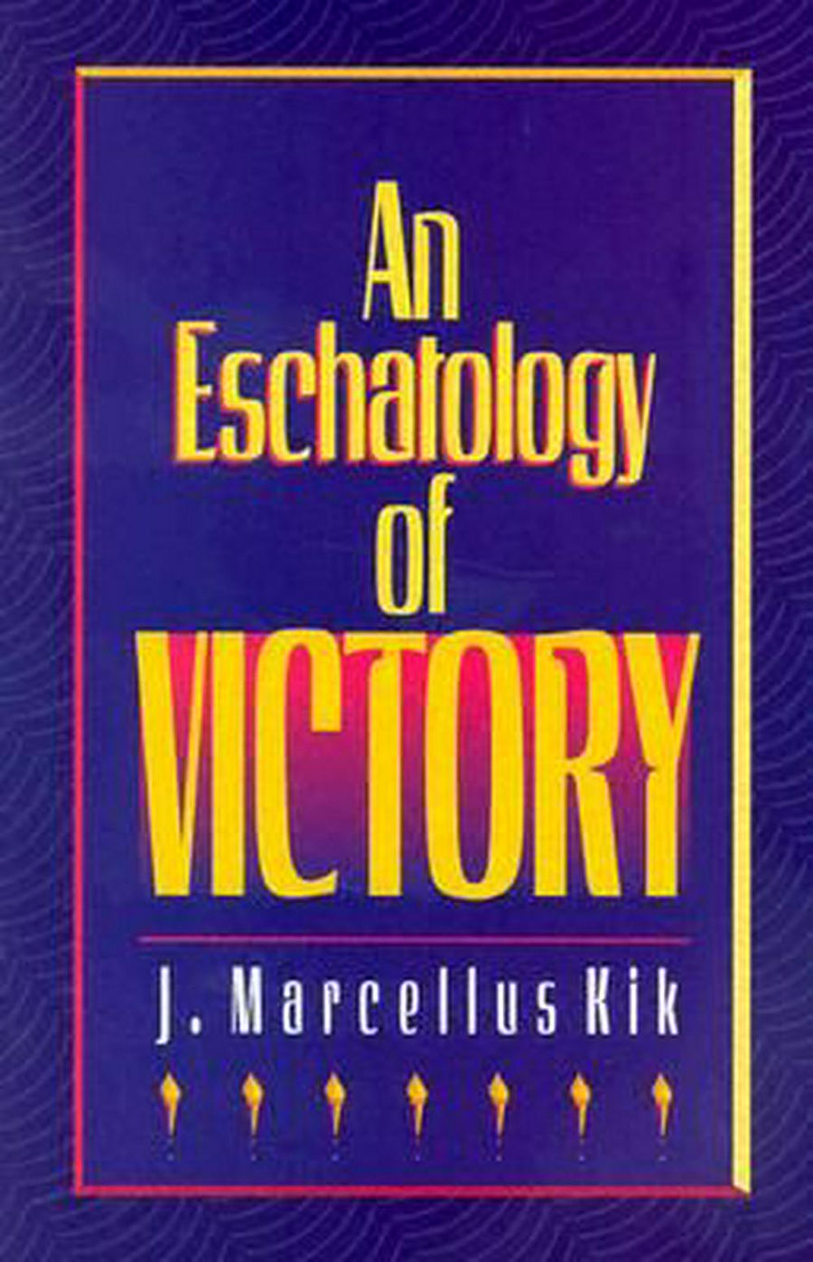 Eschatology of Victory - Re-vived