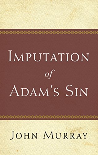 Imputation of Adam's Sin - Re-vived